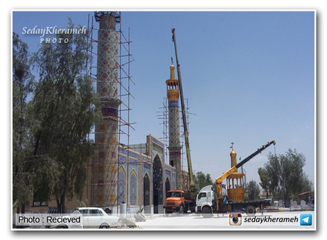 نصب  گلدسته های امامزاده اسحاق خرامه